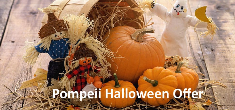 Pompeii Halloween Offer